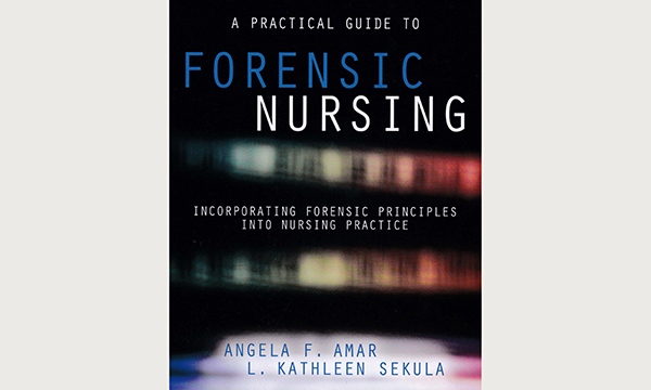 A Practical Guide to Forensic Nursing