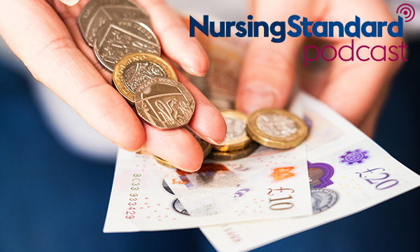Nursing Standard podcast: nurse holding money