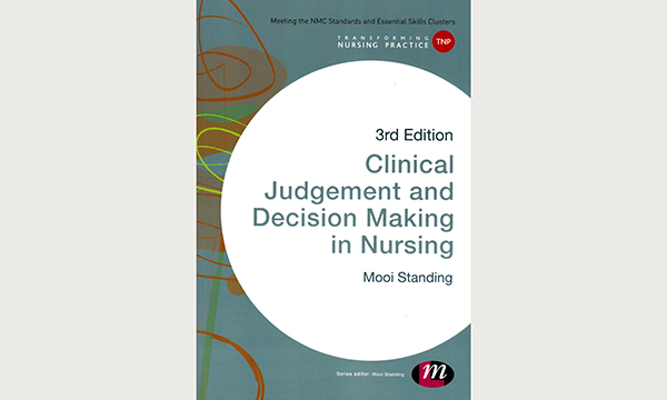 Clinical Judgement and Decision Making in Nursing