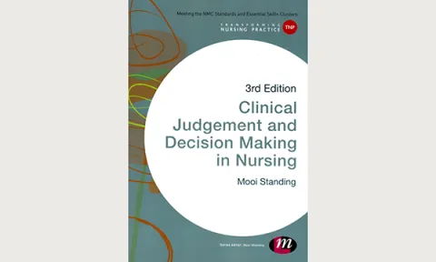 Clinical Judgement and Decision Making in Nursing