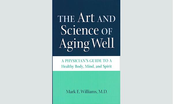 The Art and Science of Aging Well