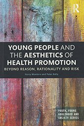 Young People and the Aesthetics of Health Promotion
